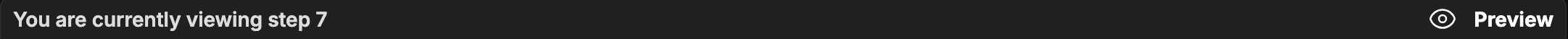 Preview status bar with eye icon indicating step preview mode